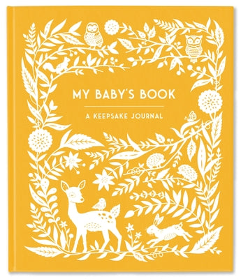 My Baby's Book: A Keepsake Journal for Parents to Preserve Memories, Moments & Milestones (Keepsake Legacy Journals) by Palmer, Anne Phyfe