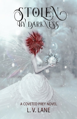 Stolen by Darkness: A through the portal coveted fairy romance by Starscoldnight