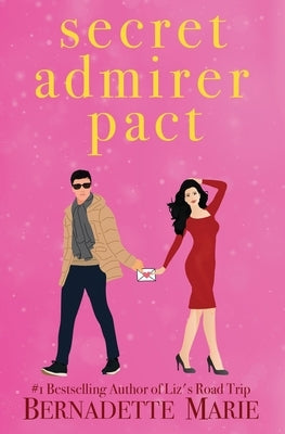 Secret Admirer Pact by Marie, Bernadette