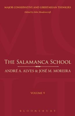 The Salamanca School by Alves, Andre Azevedo