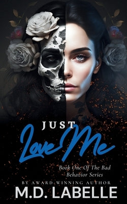 Just Love Me by M D LaBelle