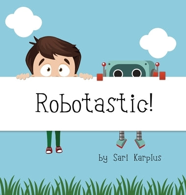 Robotastic! by Karplus, Sari