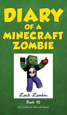 Diary of a Minecraft Zombie Book 10: One Bad Apple by Zombie, Zack