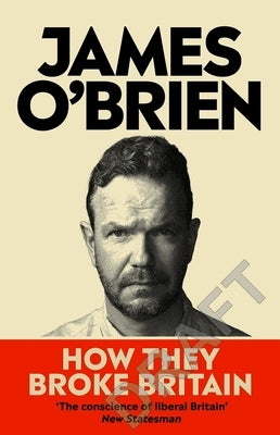 How They Broke Britain by Brien, James