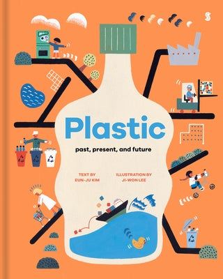 Plastic: Past, Present, and Future by Kim, Eun-Ju