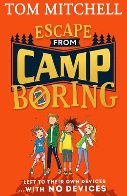 Escape from Camp Boring by Mitchell, Tom