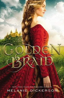 The Golden Braid by Dickerson, Melanie