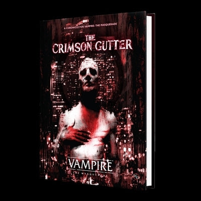 Vampire: The Masquerade 5th Edition Roleplaying Game the Crimson Gutter Chronicle Book by Renegade Games Studios