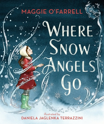 Where Snow Angels Go by O'Farrell, Maggie