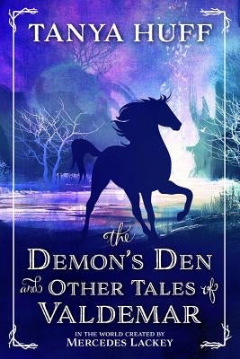 The Demon's Den and Other Tales of Valdemar by Huff, Tanya