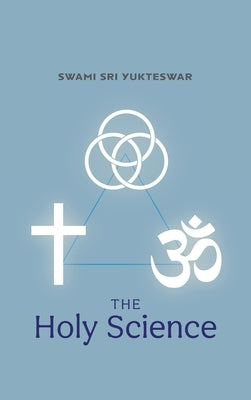 The Holy Science by Yukteswar, Swami Sri