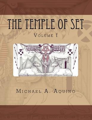 The Temple of Set I by Aquino, Michael A.