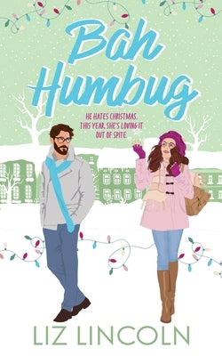 Bah Humbug: A Grumpy-Sunshine Holiday Christmas Romance by Lincoln, Liz