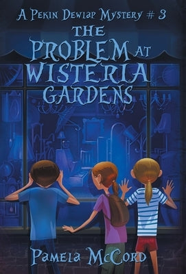 The Problem At Wisteria Gardens by McCord, Pamela