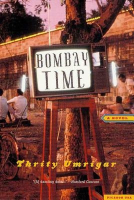 Bombay Time by Umrigar, Thrity