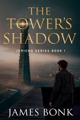 The Tower's Shadow by Bonk, James