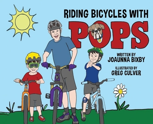 Riding Bicycles with Pops by Bixby, Joaunna