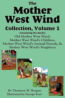 The Mother West Wind Collection, Volume 1 by Burgess, Thornton W.