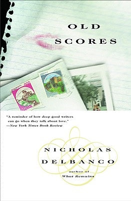 Old Scores by Delbanco, Nicholas