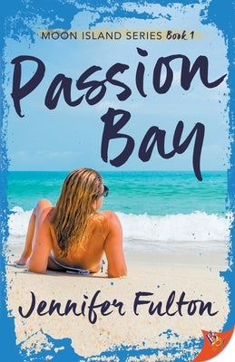 Passion Bay by Fulton, Jennifer