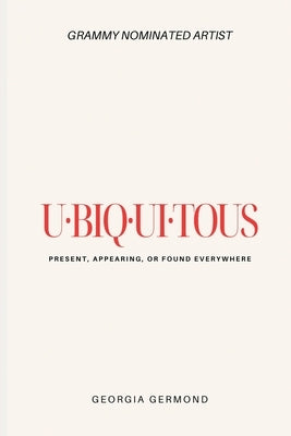Ubiquitous by Germond, Georgia