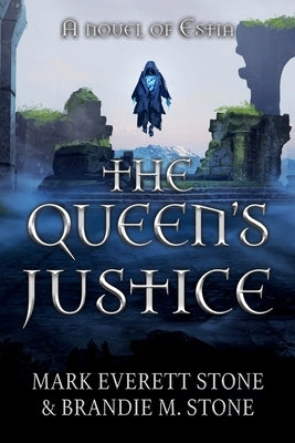 Queen's Justice by Stone, Mark Everett