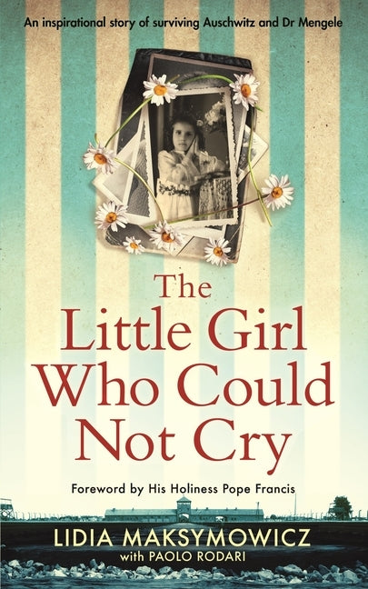 The Little Girl Who Could Not Cry by Maksymowicz, Lidia