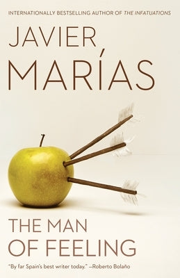 The Man of Feeling by Mar&#195;&#173;as, Javier