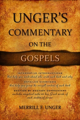 Unger's Commentary on the Gospels by Unger, Merrill