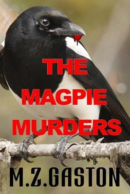 The Magpie Murders by Gaston, M. Z.