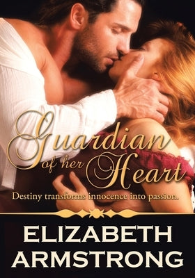 Guardian of Her Heart by Armstrong, Elizabeth