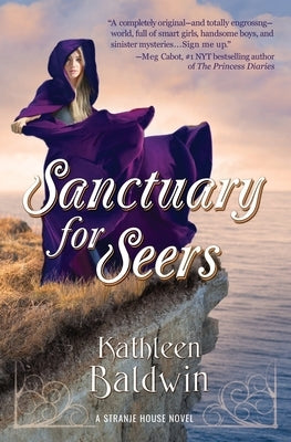 Sanctuary for Seers: A Stranje House Novel by Baldwin, Kathleen