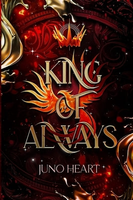 King of Always: A Fae Romance by Heart, Juno