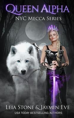 Queen Alpha by Stone, Leia