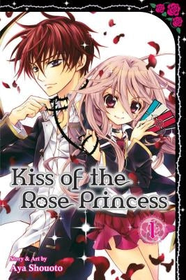 Kiss of the Rose Princess, Volume 1 by Shouoto, Aya