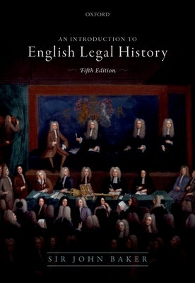 Introduction to English Legal History by Baker, John