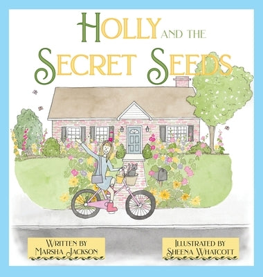 Holly and the Secret Seeds by Jackson, Marsha