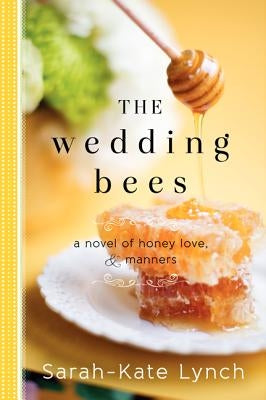 The Wedding Bees by Lynch, Sarah-Kate