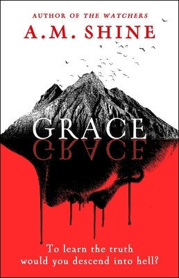 Grace: An Edge-Of-Your-Seat Atmospheric Horror Novel from the Author of the Watchers by Shine, A. M.