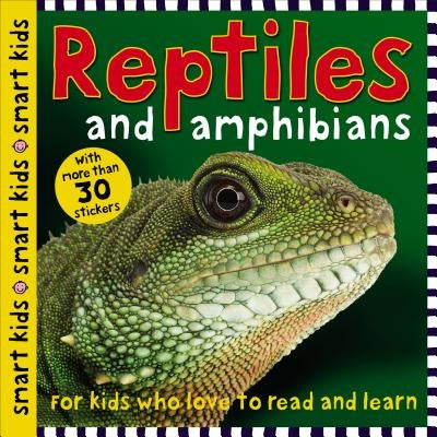 Smart Kids: Reptiles and Amphibians by Priddy, Roger