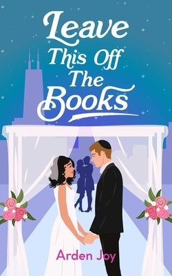 Leave This Off the Books by Joy, Arden