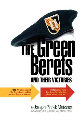 The Green Berets and Their Victories by Meissner, Joseph Patrick