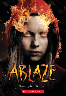 Ablaze (Scholastic Best Seller) by Krovatin, Christopher