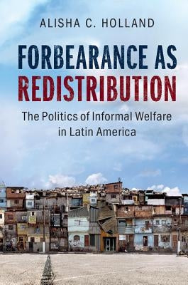 Forbearance as Redistribution by Holland, Alisha C.