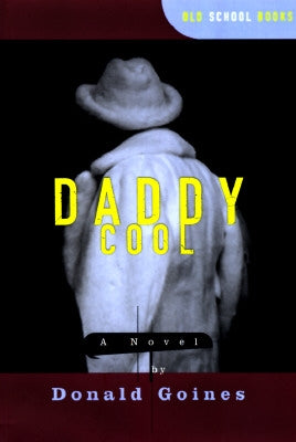 Daddy Cool by Goines, Donald