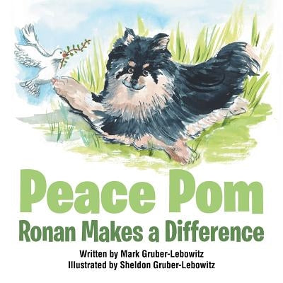 Peace POM: Ronan Makes a Difference by Gruber-Lebowitz, Mark