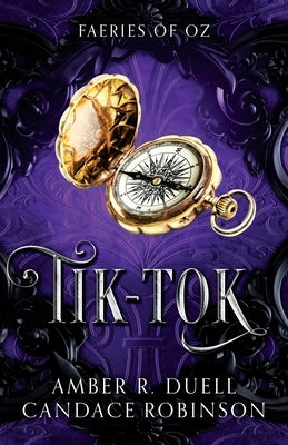 Tik-Tok (Faeries of Oz, 4) by Duell, Amber R.