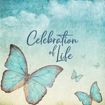 Celebration of Life - Family & Friends Keepsake Guest Book to Sign In with Memories & Comments: Family & Friends Keepsake Guest Book to Sign In with M by Funeral Guest Books, Briar Rose