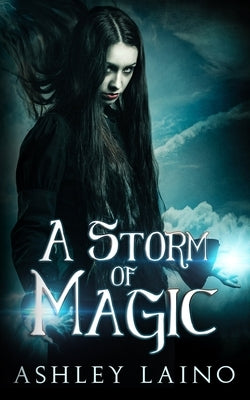 A Storm of Magic by Laino, Ashley