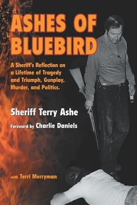 Ashes of Bluebird by Ashe, Sheriff Terry